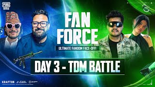 [NP] 2025 PUBG MOBILE FAN FORCE SHOWDOWN | DAY 3 | TDM Showdown | The Final Battle!