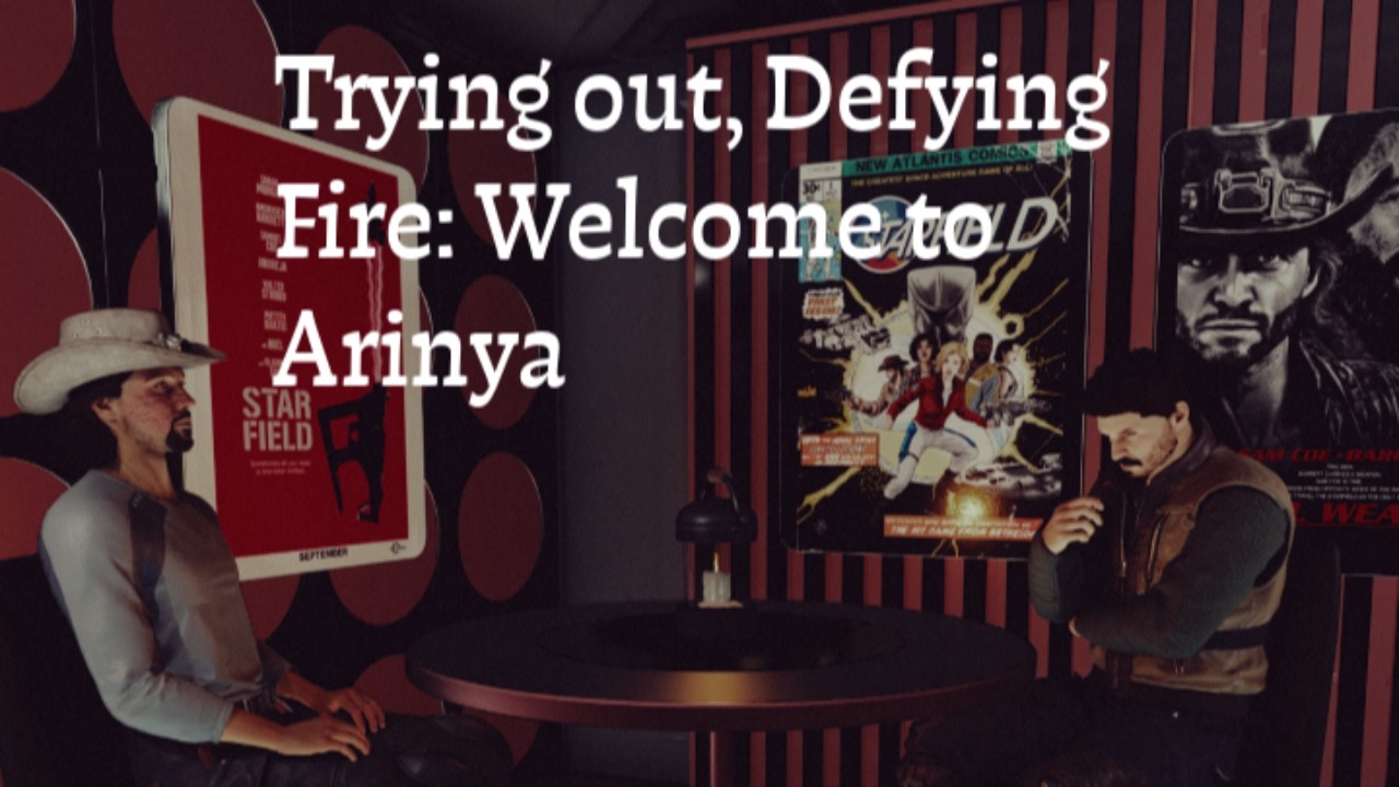 Trying Out Defying Fire: Welcome to Arinya