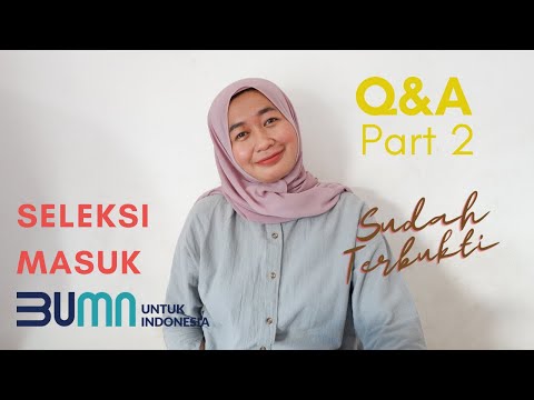 Q&amp;A Seleksi MAsuk BUMN Part 2 I FHCI BUMN