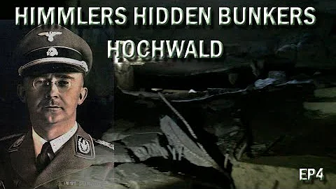 HEINRICH HIMMLERS LOST FIELD HQ HOCHWALD