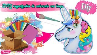 DIY ORGANIZADOR DE UNICORNIO CON LUCES.