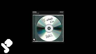 Hugel - I Wanna Kiss (Extended Mix)