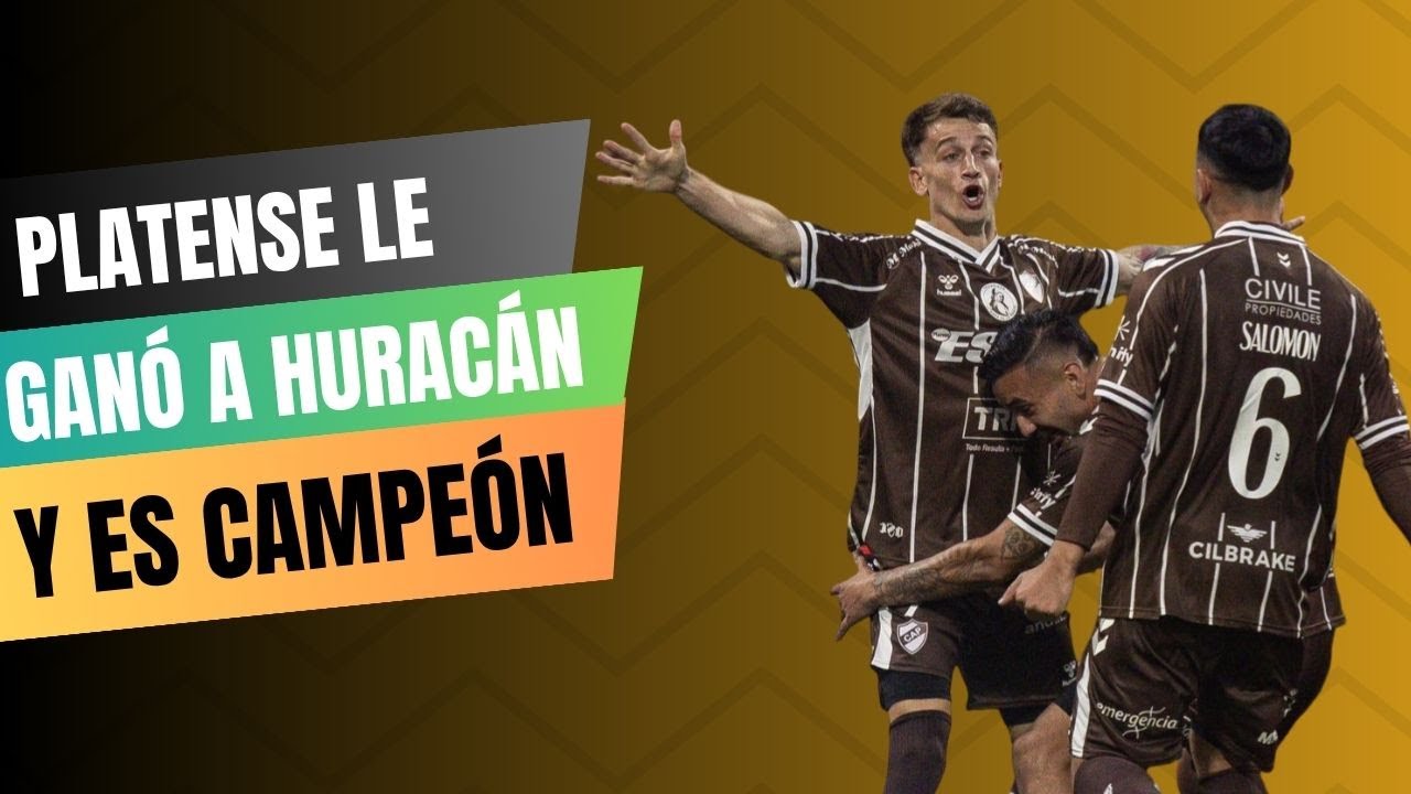 Platense le ganó a Huracán la final del Torneo Apertura y es campeón ...