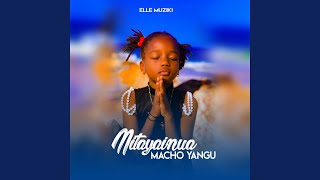 Nitayainuwa Macho Yangu
