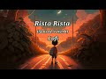 Rista Rista Slowed And Reverb Lofi Mohsin Khan Divya Agarwal Stebin Ben Dharma 2 O Gourov mp3