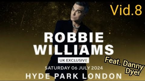 ROBBIE WILLIAMS- Hyde Park London 06.07.24-  feat Danny Dyer- video8
