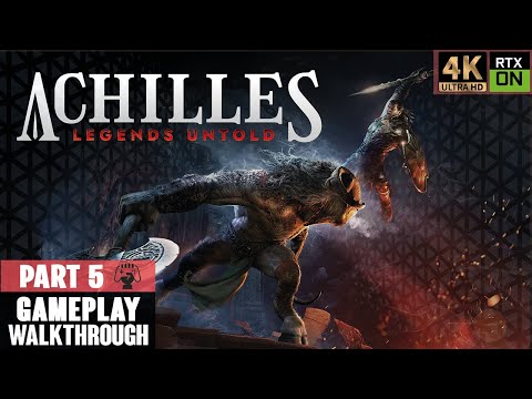 ACHILLES: LEGENDS UNTOLD Gameplay Walkthrough Part 5 [4K PC - No Commentary]