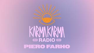 Download lagu Karma Karma Radio 094 - Piero Farho Guest Mix