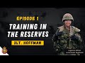 Episode 1: TRAINING in the CAF Reserves with 2Lt. Hoffman