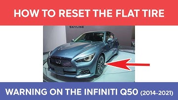 How To Reset Flat Tire Warning On The Infiniti Q50 (2014-2021)