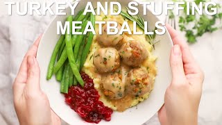 Turkey and Stuffing Meatballs