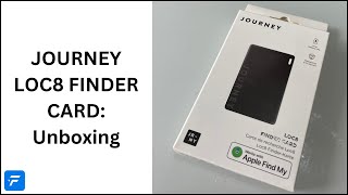 JOURNEY LOC8 FINDER CARD: Unboxing