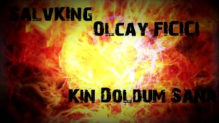 SalvKing ft Olcay Fıçıcı - Kin Doldum Sana Resimi