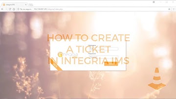 Video 1  - How to create and edit a ticket in Integria IMS
