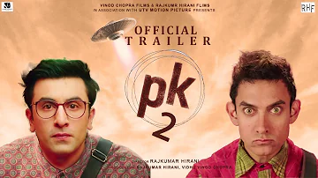PK 2 (Official Trailer) - 31 Interesting FactsAamir Khan | Ranbir Kapoor | Rajkumar Hirani |