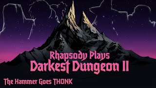 Casually Calamitous Crushing | Rhapsody Plays Darkest Dungeon II #47