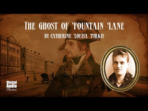 The Ghost of Fountain Lane | Catherine Louisa Pirkis | A Bitesized Audio Production