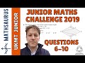 Junior Maths Challenge 2019 Questions 6,7,8,9 and 10 (UKMT)