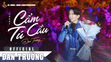 CẨM TÚ CẦU - LYRIC VIDEO | RAYO x HUỲNH VĂN | ĐAN TRƯỜNG COVER