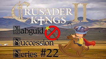 Crusader Kings 2 - 769 Yabguid Succession Series #22