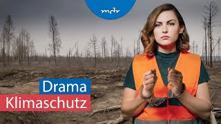 Drama Klimaschutz - Warum Wissenschaft und Proteste scheitern | MDR