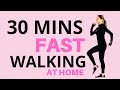 30 MINUTE WALKING AT HOME | FAST WALKING FITNESS | EXERCISE VIDEO TO LOSE WEIGHT  Lucy Wyndham-Read