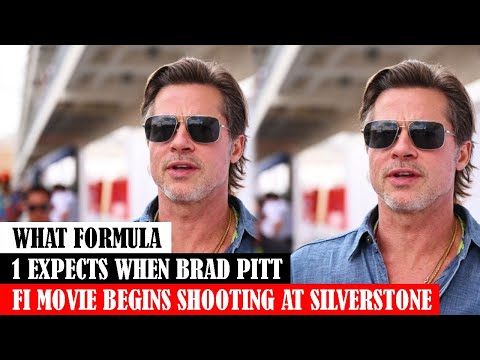 WHAT FORMULA 1 EXPECTS WHEN BRAD PITT FI MOVIE BEGINS SHOOTING AT SILVERSTONE