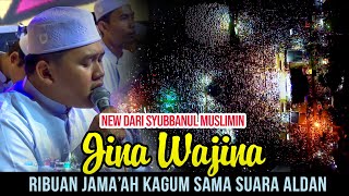 'NEW' JINA WAJINA -ALDAN SYUBBANUL MUSLIMIN