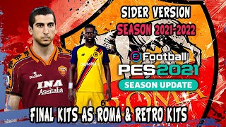 PES 2021 - KITS AS ROMA FULL SEASON 2021-2022 & RETRO KITS | SIDER VERSION | PC