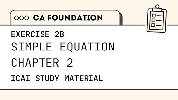 CA Foundation | Quantitative Aptitude | Equations | Exercise 2 B | ICAI Module Solutions |