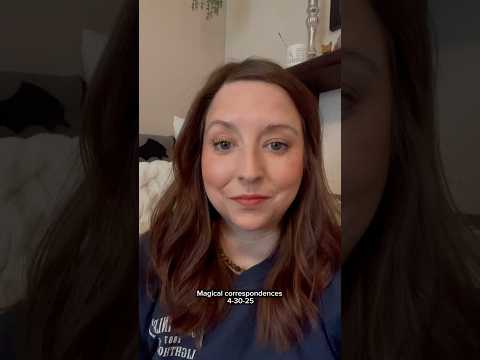 Magical correspondences 4-30-25.