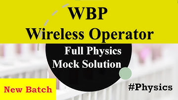 Full Physics Mock Solution || For WBP Wireless Operator Main || @giftofthegabedu9317
