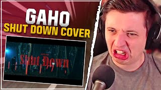 WAY TOO GOOD (BLACKPINK - Shut Down (Covered by Gaho & KAVE) | REACTION)