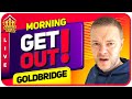 SELL THEM ALL! GOLDBRIDGE Rant! Man Utd News