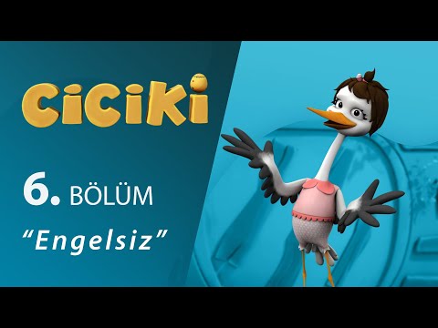 Ciciki Engelsiz 6.Bölüm