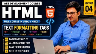 Text Formatting Tags in HTML | Bold, Italic, & More | HTML Tutorial in Urdu/Hindi | Lecture 04