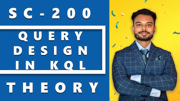 Query Design in Kusto Query Language(KQL)