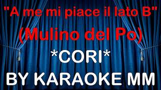 Mulino del Po - A me mi piace il lato B (CORI CHA CHA) KARAOKE MM (fair use)