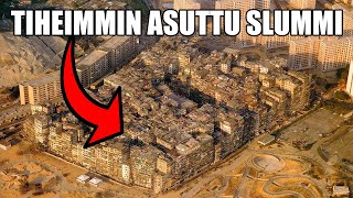 MAAILMAN TIHEIMMIN ASUTTU SLUMMI (Kowloon Walled City)