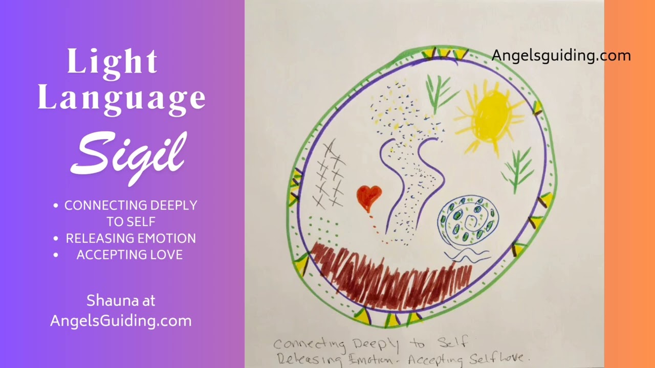 Light Language Sigil, Connecting deeply to self, Releasing emotion, & Accepting self-love 08/24/26