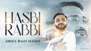 Abdul Basit Madni | Hasbi Rabbi | Tere Sadqay Main Aqa | Special Nasheed 2025 | Official Video
