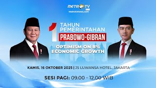 1 Tahun Pemerintahan Prabowo-gibran: Optimism on 8% Economic Growth [Sesi Pagi]