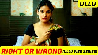 RIGHT OR WRONG FULL WEB SERIES | ALL EPISODE #RIGHTORWRONG