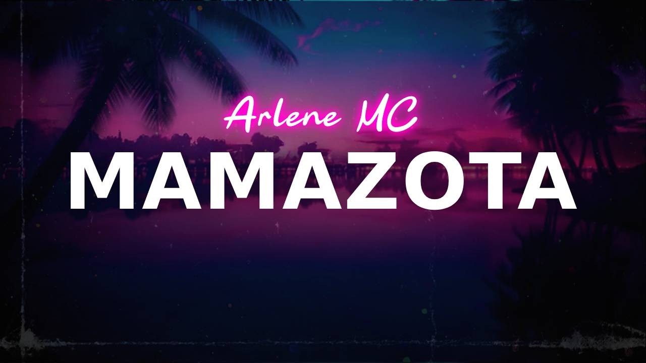 【♬♪♡mada♡♪♬】 Arlene MC - MamaZota | lyrics - YouTube
