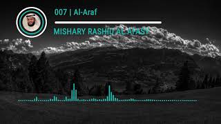 007 | Al-Araf recited by Mishary Rashid Al-Afasy