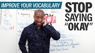 Improve your Vocabulary: Stop saying OKAY! by ENGLISH with James · engVid 276,383 views 1 year ago 17 minutes