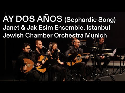 AY DOS AÑOS - Sephardic song (Janet & Jak Esim Ensemble | JCOM | D. Grossmann, conductor)