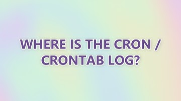 Where is the cron / crontab log? (9 SOLUTIONS!!)
