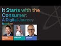 It Starts with the Consumer: A Digital Journey