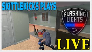 SkittleKicks Plays | Flashing Lights: Police-Fire-EMS | LIVE!